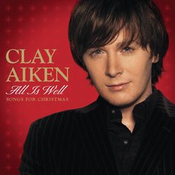 All Is Well - Songs For Christmas - Clay Aiken