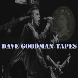 Dave Goodman Tapes - Sex Pistols