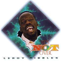 It's Not Over - Leroy Sibbles