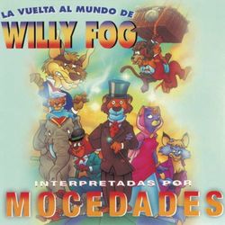 La Vuelta Al Mundo De Willy Fog - Mocedades