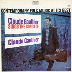 Sings the Songs of Claude Gauthier - Claude Gauthier