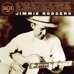 RCA Country Legends - Jimmie Rodgers