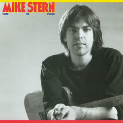 Time In Place - Mike Stern