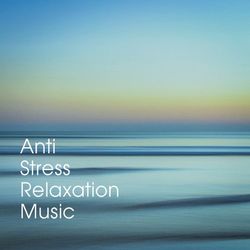 Anti Stress Relaxation Music - Katia B