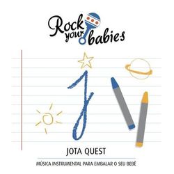 Rock Your Babies: Jota Quest - Rock Your Babies