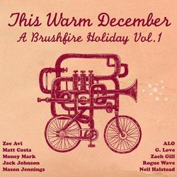 This Warm December: Brushfire Holiday's Vol. 1 - Jack Johnson