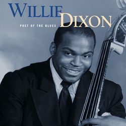 Poet Of the Blues (Mojo Workin'- Blues For The Next Generation) - Willie Dixon
