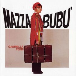 Mazzabubu' - Gabriella Ferri