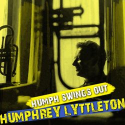 Humph Swings Out - Humphrey Lyttelton