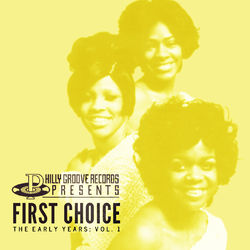 Philly Groove Records Presents: The Early Years, Vol. 1 - First Choice