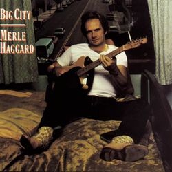 Big City - Merle Haggard
