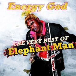 Energy God - The Very Best Of Elephant Man - Elephant Man