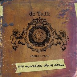Jesus Freak 10th Anniversary - DC Talk