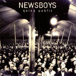Going Public - Newsboys