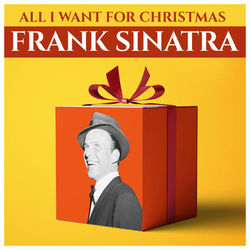 All I Want For Christmas - Frank Sinatra