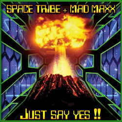 Just say Yes!! - Space Tribe