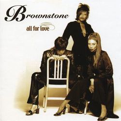 All For Love - Brownstone