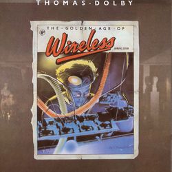 The Golden Age Of Wireless - Thomas Dolby
