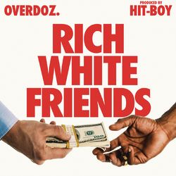 Rich White Friends - Overdoz