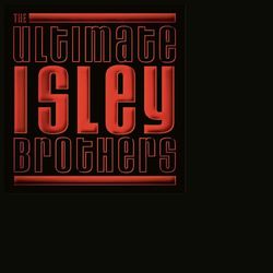 The Ultimate Isley Brothers - The Isley Brothers