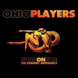 Funk On Fire - The Mercury Anthology - Ohio Players