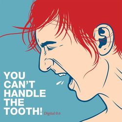 You Can't Handle The Tooth - The Classic Crime