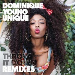 Throw It Down (Remix) - EP - Dominique Young Unique
