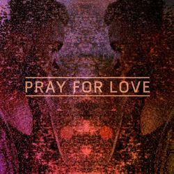 Pray For Love EP - Kwabs