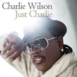 Just Charlie - Charlie Wilson