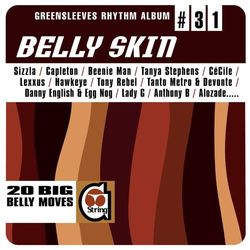 Greensleeves Rhythm Album #31: Belly Skin - Tanya Stephens