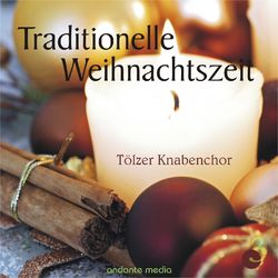 Traditionelle Weihnachtszeit, Vol. 3 (Tölzer Knabenchor)