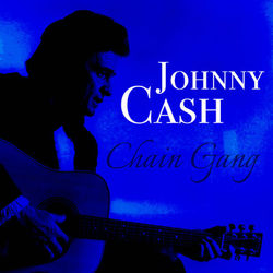 Chain Gang - Johnny Cash