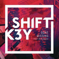 Gone Missing (Remixes) - Shift K3Y