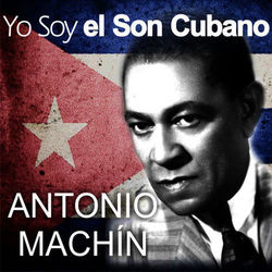 Yo Soy el Son Cubano - Antonio Machin