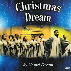 Christmas Dream - Gospel Dream
