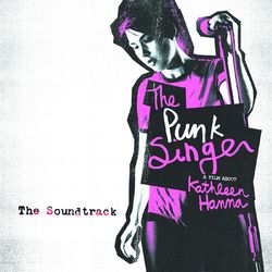The Punk Singer (Original Motion Picture Soundtrack) - Bikini Kill