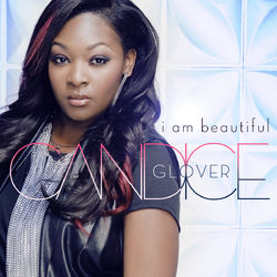 I Am Beautiful - Candice Glover