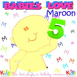 Babies Love Maroon 5 - Judson Mancebo