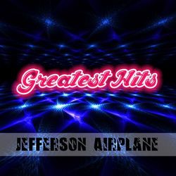 Greatest Hits - Jefferson Airplane
