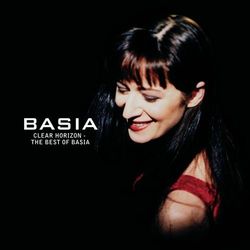 Clear Horizon - The Best Of Basia - Basia