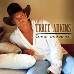 Comin' On Strong (Trace Adkins)