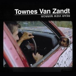 Rear View Mirror - Townes Van Zandt