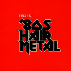 This Is '80s Hair Metal - King Kobra