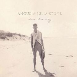 Down The Way - Angus & Julia Stone