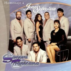 Homenaje A Joan Sebastian - Sonora Tropicana