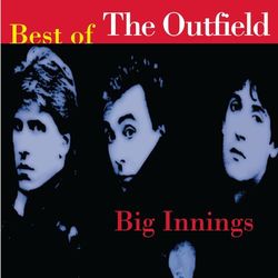 Big Innings: The Best Of The Outfield - The Outfield