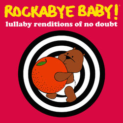 Lullaby Renditions of No Doubt - No Doubt