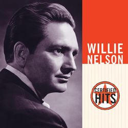 Certified Hits - Willie Nelson