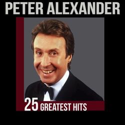 Peter Alexander - 25 Greatest Hits - Peter Alexander