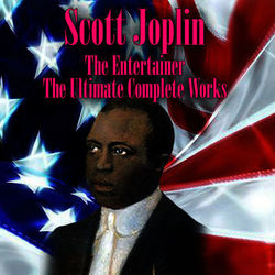 The Entertainer - The Ultimate Complete Works - Scott Joplin